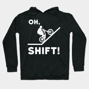 Oh Shift Hoodie